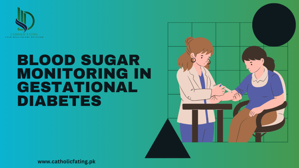 Blood Sugar Monitoring in Gestational Diabetes